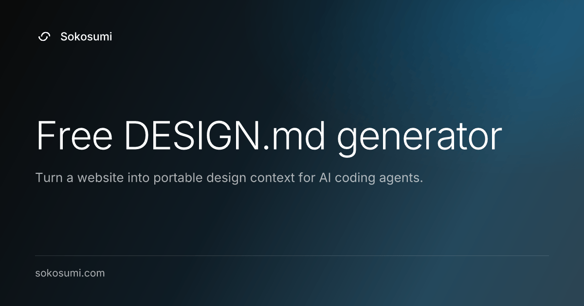 Sokosumi — Generate a DESIGN.md from any website URL: colors, typography, spacing, components and…